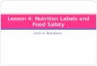 Unit 4: Nutrition Lesson 4: Nutrition Labels and Food Safety