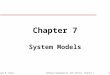 Modified by Juan M. Gomez Software Engineering, 6th edition. Chapter 7 Slide 1 Chapter 7 System Models