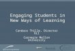 Engaging Students in New Ways of Learning Candace Thille, Director OLI Carnegie Mellon University