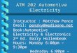 ATM 202 Automotive Electricity Instructor : Matthew Pence Email: pensky@mediaone.netpensky@mediaone.net Book:Automotive Electricity & Electronics 2 nd