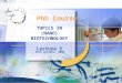 TOPICS IN (NANO) BIOTECHNOLOGY Lecture 5 25th October, 2006 PhD Course