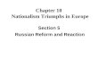 Chapter 10 Nationalism Triumphs in Europe Section 5 Russian Reform and Reaction