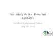 Voluntary Action Program Updates Certified Professional Coffee July 14, 2015