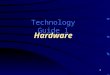 1 Hardware Technology Guide 1. 2 What is a Computer System  Computer hardware is composed of the following components: Central processing unit (CPU)
