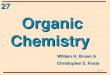 27 27-1 Organic Chemistry William H. Brown & Christopher S. Foote