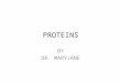 PROTEINS BY DR. MARYJANE. INTRODUCTION Proteins are macromolecules formed of amino acids united together by peptide bonds
