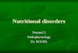 Nutritional disorders Premed 3 Pathophysiology Dr. ROOPA