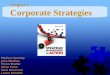 Corporate Strategies Chapter 7 Melissa Dunlop Jose Medina Mona Shafer Alma Pena Raul Guerrero Laura Randall