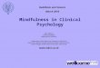 Mindfulness in Clinical Psychology Mark Williams University of Oxford Department of Psychiatry Collaborators: Zindel Segal, John Teasdale, Jon Kabat-Zinn
