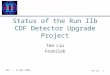 Ted Liu - 1 PAC - 13 Dec 2003 Status of the Run IIb CDF Detector Upgrade Project Ted Liu Fermilab