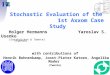 UML’03 Stochastic Evaluation of the 1st Axxom Case Study Holger Hermanns Yaroslav S. Usenko (Saarbrücken & Twente) (Twente) with contributions of Henrik