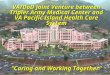 VA/DoD Joint Venture between Tripler Army Medical Center and VA Pacific Island Health Care System “ Caring and Working Together ”