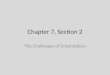 Chapter 7, Section 2 The Challenges of Urbanization