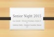 Senior Night 2015 Lisa Gastaldi – Director of Guidance, Seniors A-K Catherine Salley – Guidance Counselor, Seniors L-Z