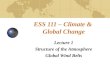 ESS 111 – Climate & Global Change Lecture 1 Structure of the Atmosphere Global Wind Belts