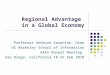 Regional Advantage in a Global Economy Professor AnnaLee Saxenian, Dean UC Berkeley School of Information AAAS Annual Meeting San Diego, California 18-22