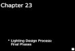 Chapter 23 Lighting Design Process: Final Phases © 2006 Fairchild Publications, Inc