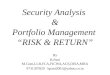 Security Analysis & Portfolio Management “RISK & RETURN” By B.Pani M.Com,LLB,FCA,FICWA,ACS,DISA,MBA 9731397829 bpani2001@yahoo.co.in