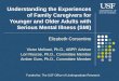 Understanding the Experiences of Family Caregivers for Younger and Older Adults with Serious Mental Illness (SMI) Elizabeth Corsentino Victor Molinari,