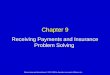 Chapter 9 Receiving Payments and Insurance Problem Solving Elsevier items and derived items © 2010, 2008 by Saunders, an imprint of Elsevier Inc