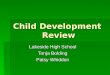 Child Development Review Lakeside High School Tonja Bolding Patsy Whiddon