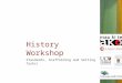 History Workshop Standards, Scaffolding and Setting Tasks!