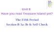 Unit 8 Have you read Treasure Island yet? The Fifth Period Section B 3a-3b & Self Check