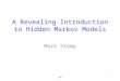 A Revealing Introduction to Hidden Markov Models Mark Stamp 1HMM