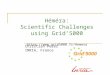 Héméra: Scientific Challenges using Grid’5000  Christian Perez INRIA, France