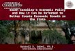 South Carolina’s Economic Policy and How it Can be Reformed to Better Create Economic Growth in the State Russell S. Sobel, Ph.D. School of Business, College