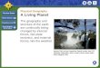 Physical Geography A Living Planet The geography and structure of the earth are continually being changed by internal forces, like plate tectonics, and