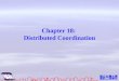 國立台灣大學 資訊工程學系 Chapter 18: Distributed Coordination