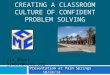 CREATING A CLASSROOM CULTURE OF CONFIDENT PROBLEM SOLVING Presentation at Palm Springs 10/24/14 Jim Shortjshort@vcoe.org