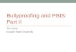 BULLYPROOFING AND PBIS: PART II Teri Lewis Oregon State University