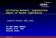 © 2004 Towers Perrin Joanne M. Ottone, FCAS, MAAA California Workers’ Compensation Impact of Recent Legislation CAS 2004 ANNUAL MEETING November 14-17,