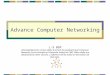 Advance Computer Networking L-3 BGP Acknowledgments: Lecture slides are from the graduate level Computer Networks course thought by Srinivasan Seshan at