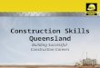 Construction Skills Queensland Building Successful Construction Careers