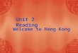 Unit 2 Reading Welcome to Hong Kong. Theme Park ---- Disneyland