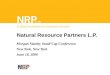 Natural Resource Partners L.P. Morgan Stanley Small Cap Conference New York, New York June 16, 2006