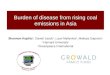 Burden of disease from rising coal emissions in Asia Shannon Koplitz 1, Daniel Jacob 1, Lauri Myllyvirta 2, Melissa Sulprizio 1 1 Harvard University 2