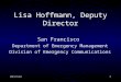 10/26/20151 Lisa Hoffmann, Deputy Director San Francisco Department of Emergency Management Division of Emergency Communications