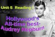 Unit 5 Reading I The home of the American film industry What is it famous for( 因 … 出名） ? Hollywood is famous for its films and superstars