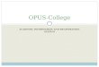 ACADEMIC INFORMATION AND REGISTRATION SYSTEM OPUS-College