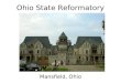 Ohio State Reformatory Mansfield, Ohio. Ohio State Reformatory
