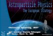 Astroparticle Physics for Europe C. Spiering: The ASPERA Roadmap, Venice, March 11, 2009 1. Christian Spiering, DESY XIII Workshop Neutrino Telescopes