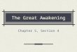 The Great Awakening Chapter 5, Section 4. A Revival of Faith 1700s many church leaders feel religious commitment is declining 1730s individual ministers