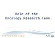 ICTW Punta del Este, Uruguay Role of the Oncology Research Team