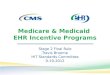 Medicare & Medicaid EHR Incentive Programs Stage 2 Final Rule Travis Broome HIT Standards Committee 9-19-2012