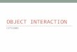 OBJECT INTERACTION CITS1001. Overview Coupling and Cohesion Internal/external method calls null objects Chaining method calls Class constants Class variables