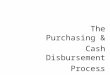 1 The Purchasing & Cash Disbursement Process. 2 Internal Perspective of Purchasing Process 1. Purchase requisition sent from inventory control department